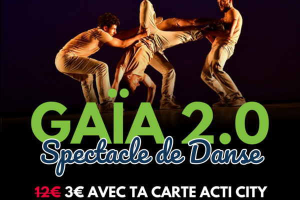 Spectacle de Danse : Gaïa 2.0
