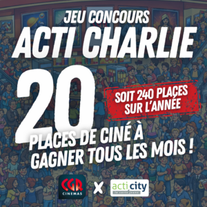 Image Jeu concours ACTI CHARLIE 🎬